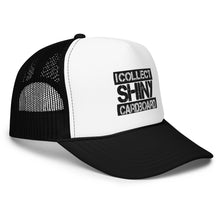 Load image into Gallery viewer, I Collect Shiny Cardboard Foam trucker hat