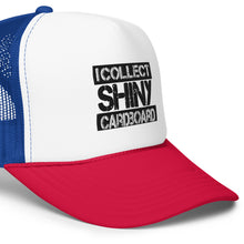 Load image into Gallery viewer, I Collect Shiny Cardboard Foam trucker hat